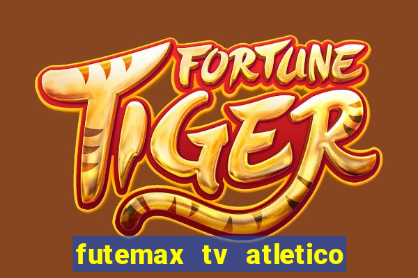 futemax tv atletico x botafogo